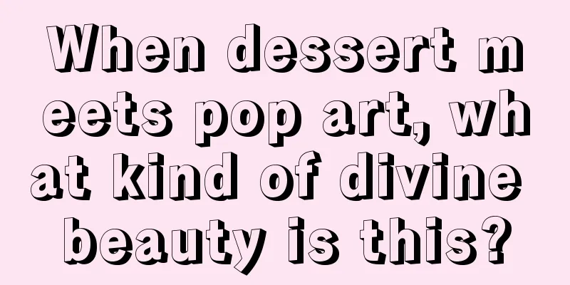 When dessert meets pop art, what kind of divine beauty is this?