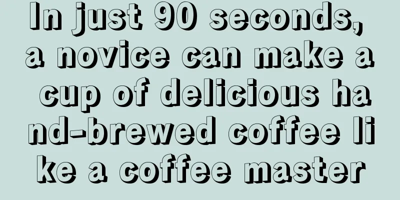 In just 90 seconds, a novice can make a cup of delicious hand-brewed coffee like a coffee master