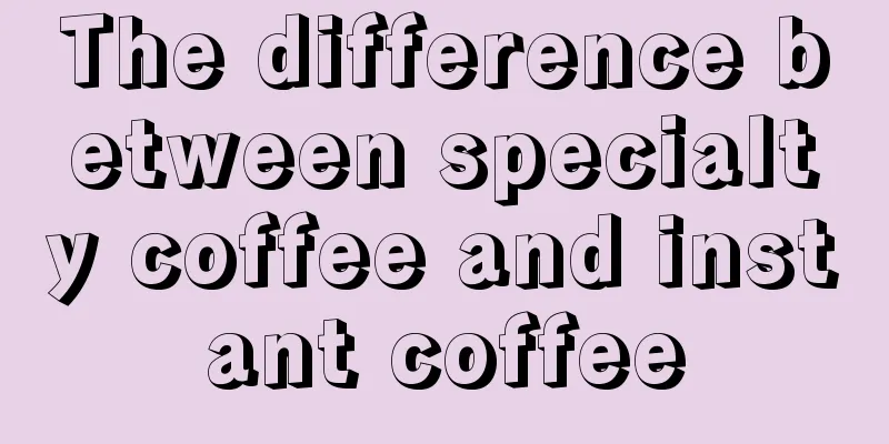 The difference between specialty coffee and instant coffee