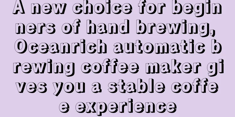 A new choice for beginners of hand brewing, Oceanrich automatic brewing coffee maker gives you a stable coffee experience