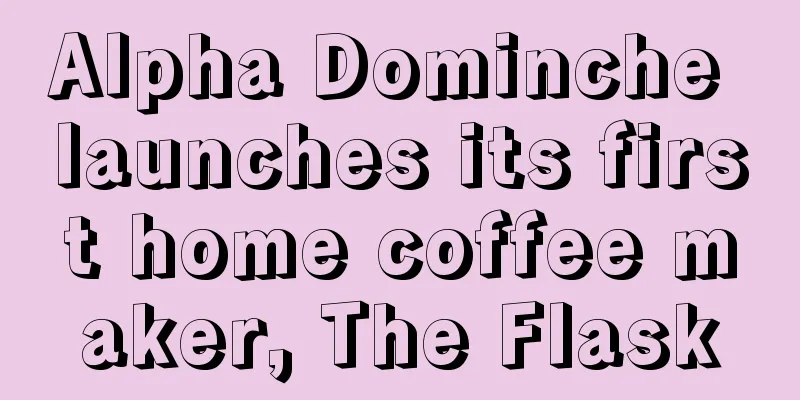 Alpha Dominche launches its first home coffee maker, The Flask