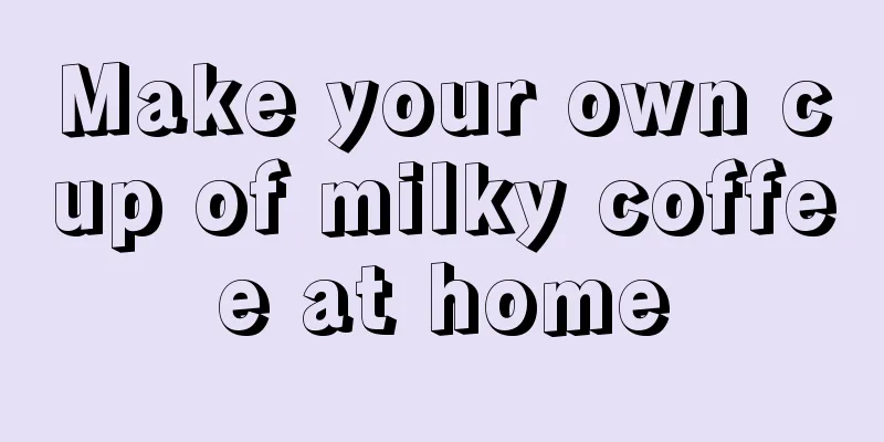 Make your own cup of milky coffee at home