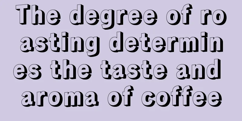 The degree of roasting determines the taste and aroma of coffee