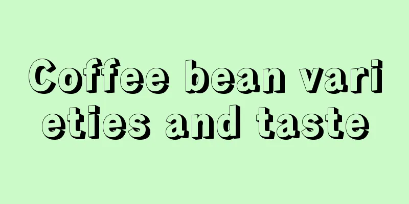 Coffee bean varieties and taste