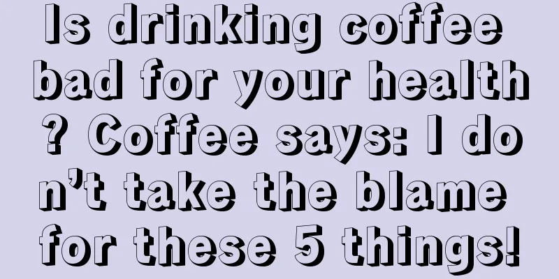 Is drinking coffee bad for your health? Coffee says: I don’t take the blame for these 5 things!