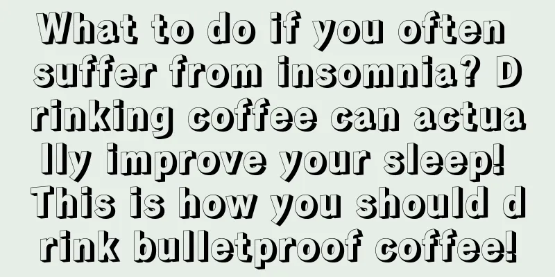 What to do if you often suffer from insomnia? Drinking coffee can actually improve your sleep! This is how you should drink bulletproof coffee!