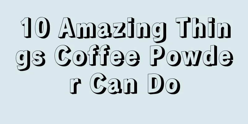 10 Amazing Things Coffee Powder Can Do