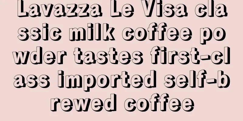 Lavazza Le Visa classic milk coffee powder tastes first-class imported self-brewed coffee