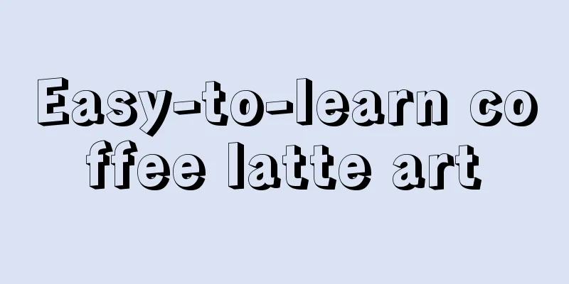 Easy-to-learn coffee latte art