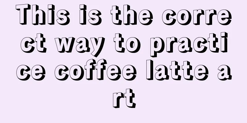 This is the correct way to practice coffee latte art