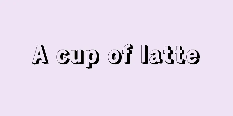 A cup of latte