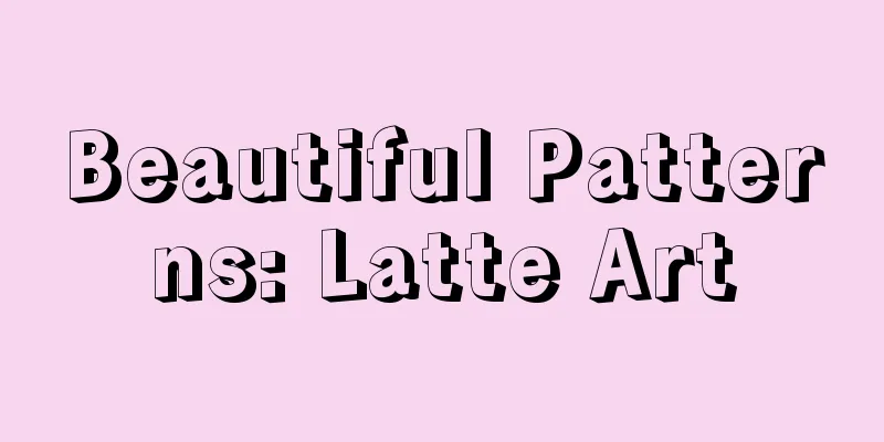 Beautiful Patterns: Latte Art