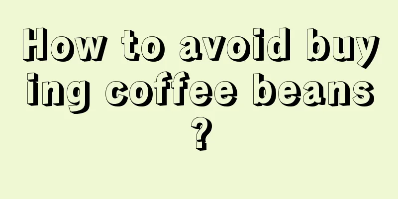 How to avoid buying coffee beans?