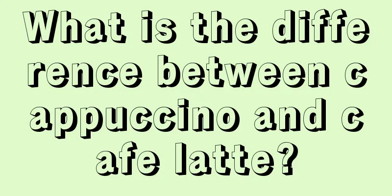 What is the difference between cappuccino and cafe latte?