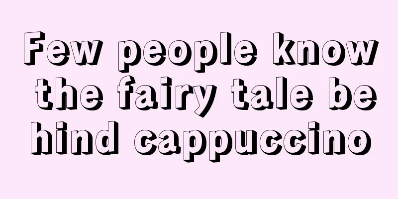 Few people know the fairy tale behind cappuccino