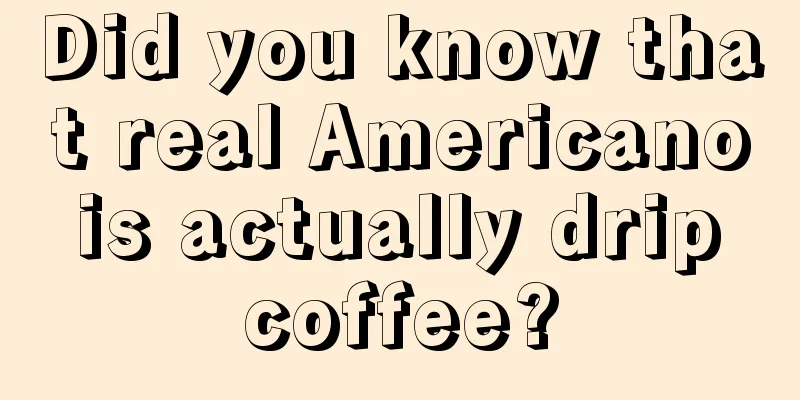 Did you know that real Americano is actually drip coffee?