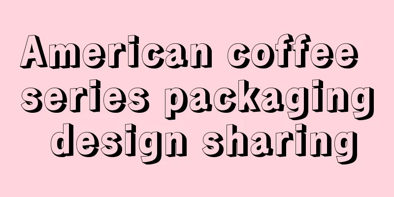 American coffee series packaging design sharing