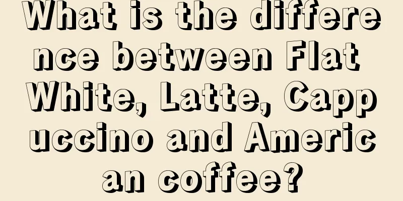 What is the difference between Flat White, Latte, Cappuccino and American coffee?