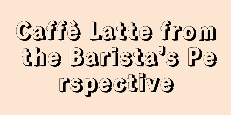 Caffè Latte from the Barista’s Perspective