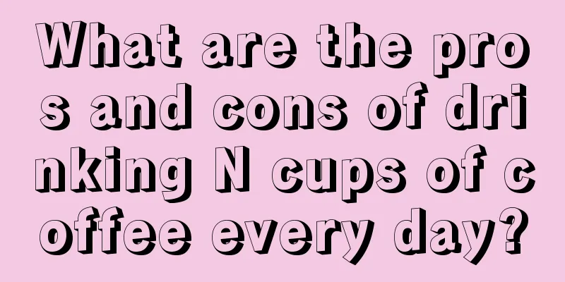 What are the pros and cons of drinking N cups of coffee every day?