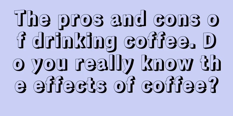 The pros and cons of drinking coffee. Do you really know the effects of coffee?