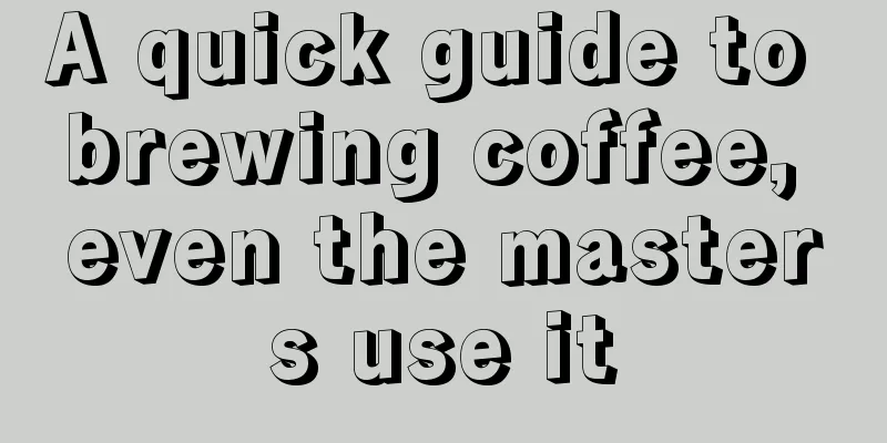 A quick guide to brewing coffee, even the masters use it