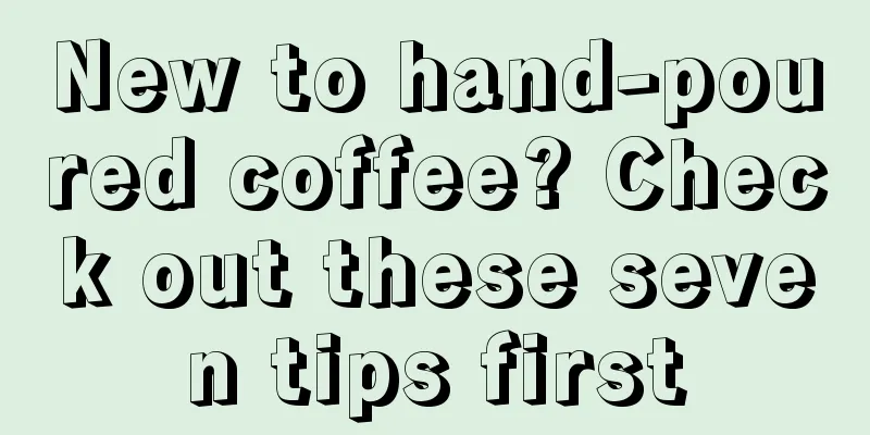 New to hand-poured coffee? Check out these seven tips first