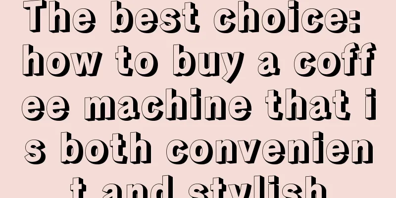 The best choice: how to buy a coffee machine that is both convenient and stylish