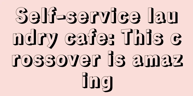 Self-service laundry cafe: This crossover is amazing