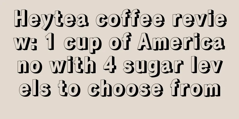 Heytea coffee review: 1 cup of Americano with 4 sugar levels to choose from