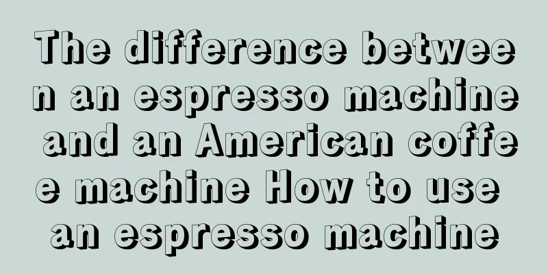 The difference between an espresso machine and an American coffee machine How to use an espresso machine