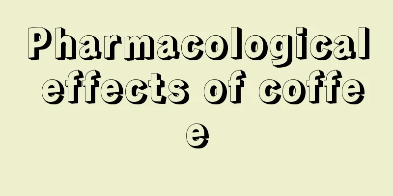 Pharmacological effects of coffee