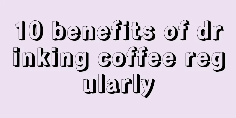 10 benefits of drinking coffee regularly