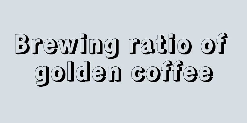 Brewing ratio of golden coffee