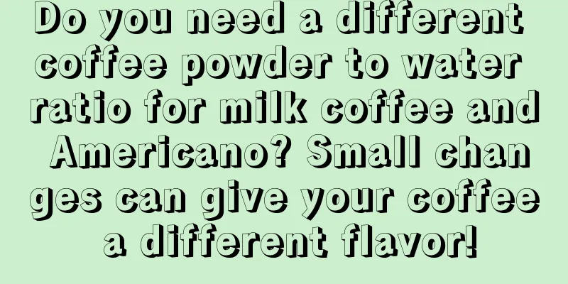 Do you need a different coffee powder to water ratio for milk coffee and Americano? Small changes can give your coffee a different flavor!