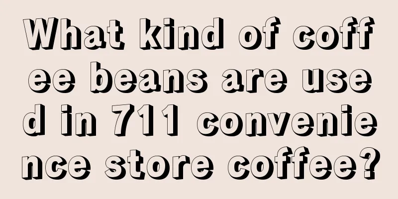 What kind of coffee beans are used in 711 convenience store coffee?