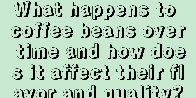 What happens to coffee beans over time and how does it affect their flavor and quality?