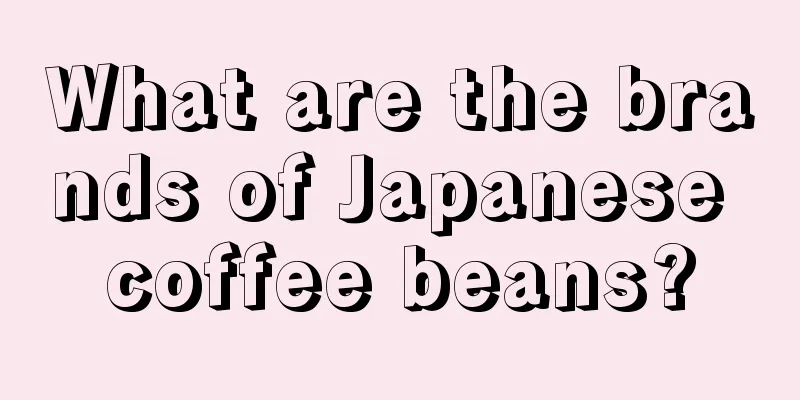 What are the brands of Japanese coffee beans?