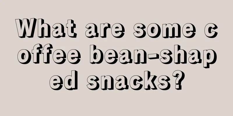 What are some coffee bean-shaped snacks?