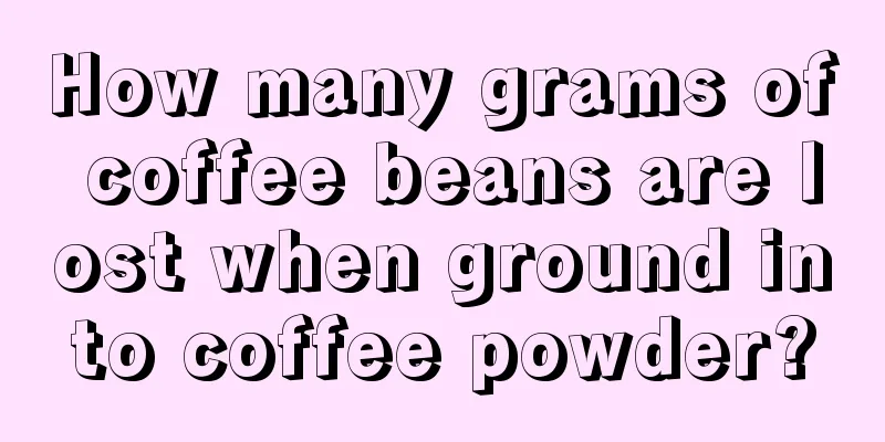 How many grams of coffee beans are lost when ground into coffee powder?