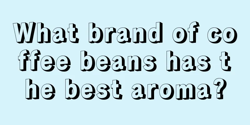 What brand of coffee beans has the best aroma?