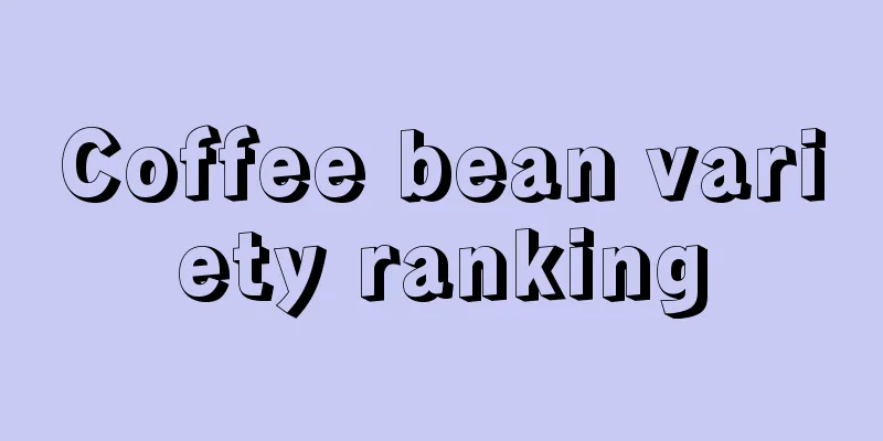 Coffee bean variety ranking