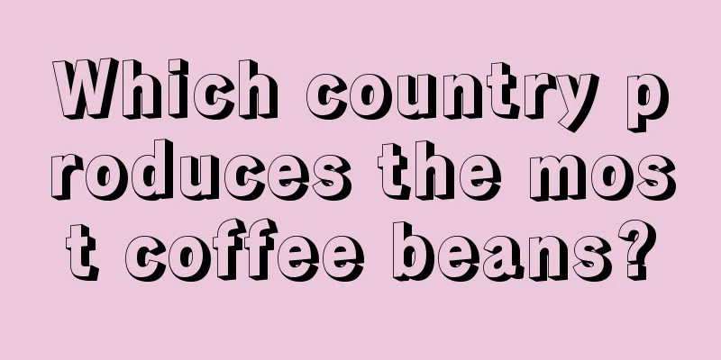 Which country produces the most coffee beans?