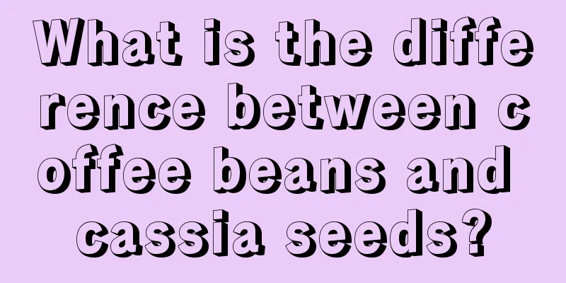 What is the difference between coffee beans and cassia seeds?