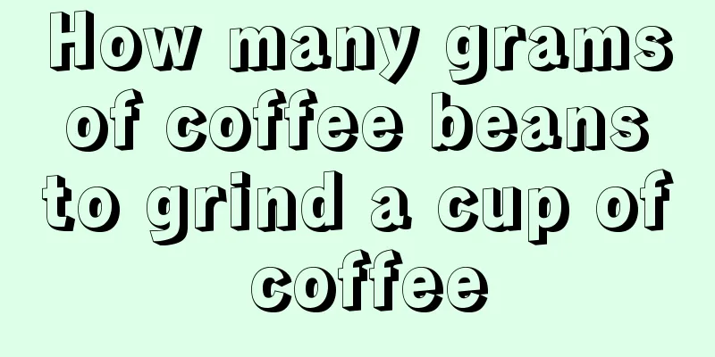 How many grams of coffee beans to grind a cup of coffee