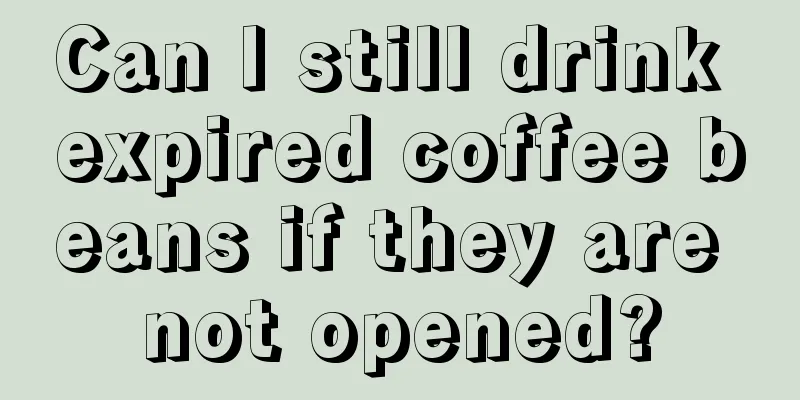 Can I still drink expired coffee beans if they are not opened?