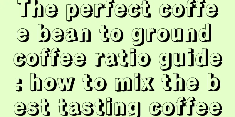 The perfect coffee bean to ground coffee ratio guide: how to mix the best tasting coffee