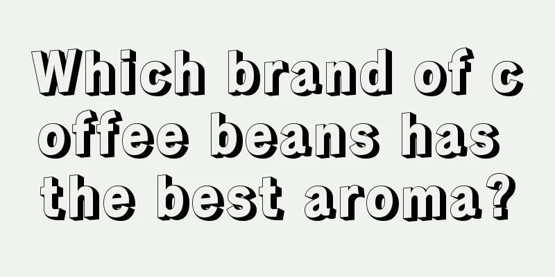 Which brand of coffee beans has the best aroma?