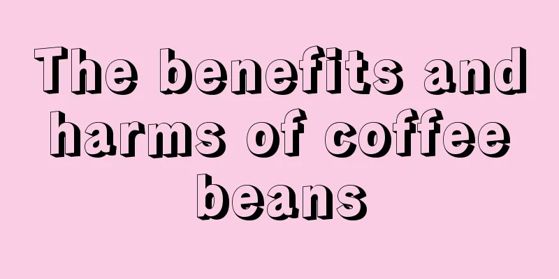 The benefits and harms of coffee beans