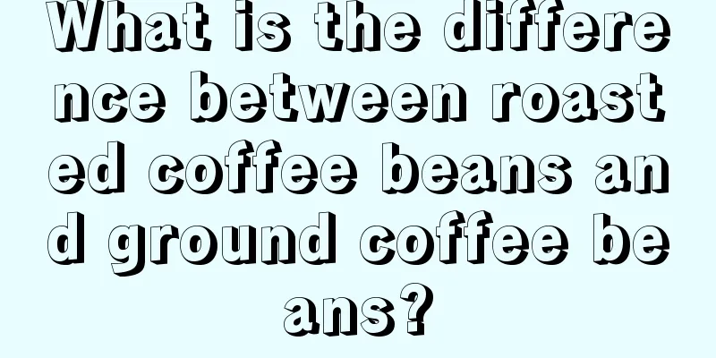 What is the difference between roasted coffee beans and ground coffee beans?